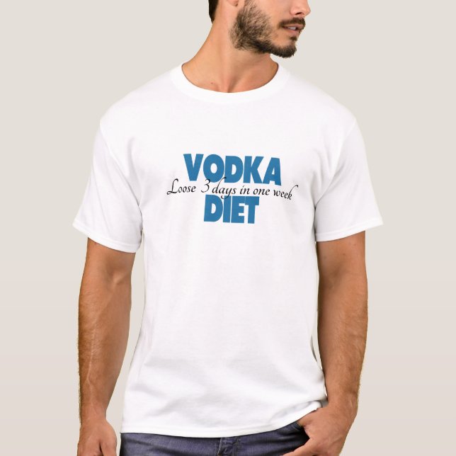 Funny shirt saying a vodka (alcohol) and diet (Front)