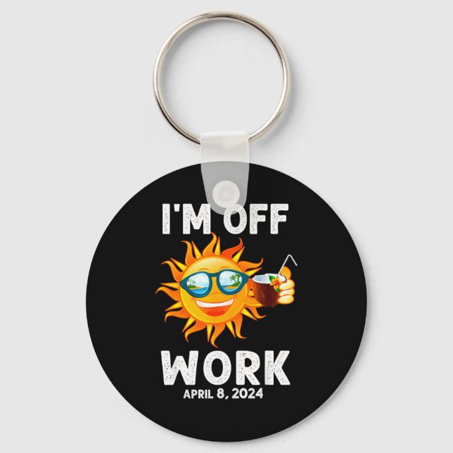 Funny Shirt Solar Eclipse Sun Off Work Keychain (Front)
