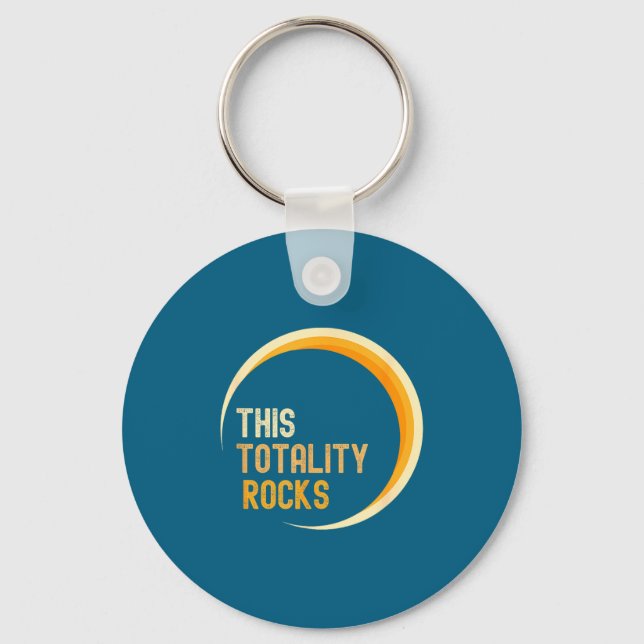 Funny Shirt Totality Rocks Total Solar Eclipse Keychain (Front)