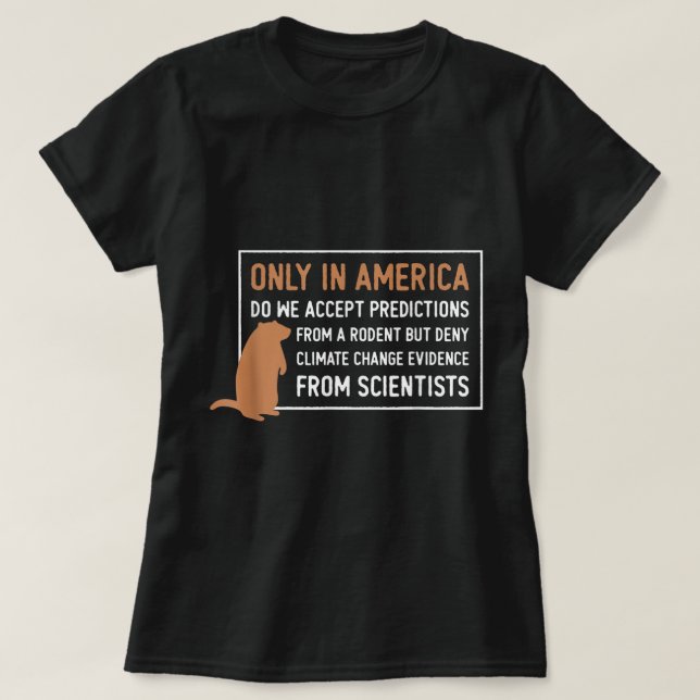 Funny Shirts For Men Climate Change Groundhog Day  (Design Front)