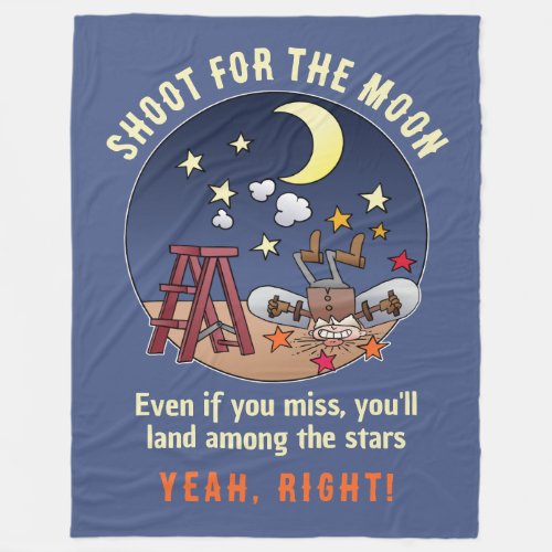 Funny Shoot For The Moon Fail Cartoon Quote Fleece Blanket