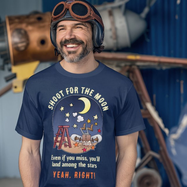 Funny Shoot For The Moon Fail Cartoon Quote T-Shirt (A happy inventor ready for testing his home built rocket)