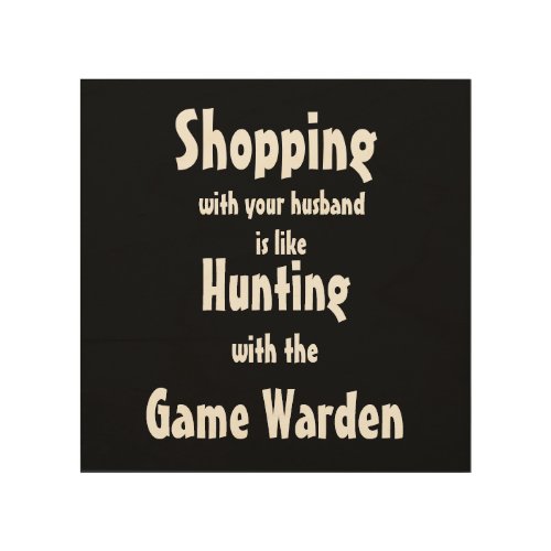 Funny Shopping Quotes Wood Wall Decor
