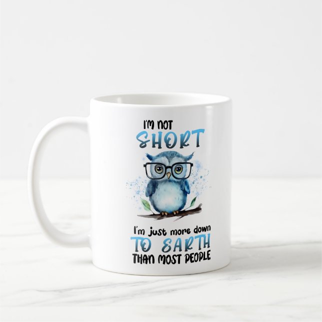 Funny Short Owl Saying Coffee Mug (Left)
