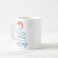 https://rlv.zcache.com/funny_short_people_hard_out_there_for_a_shrimp_coffee_mug-r966202efeb53435498ee914df7447c23_kz9ah_200.jpg?rlvnet=1