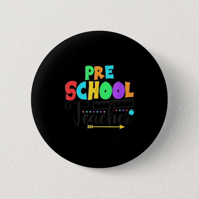 Funny Short School Teacher Quote Saying Pre School Button (Front)