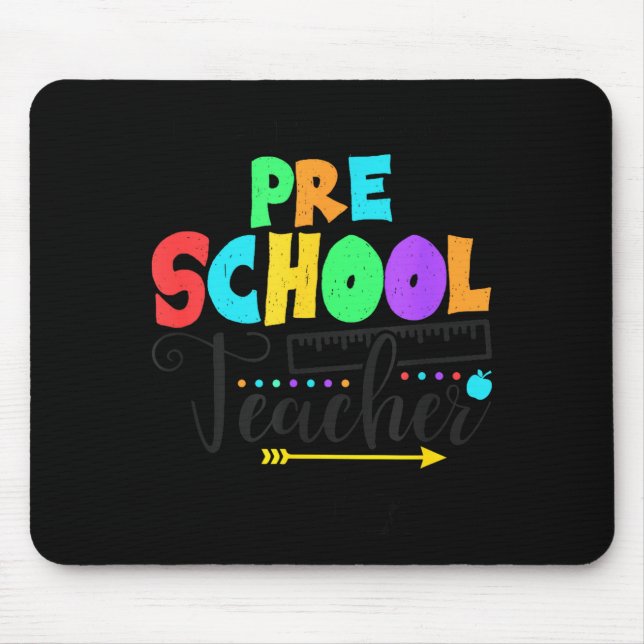 Funny Short School Teacher Quote Saying Pre School Mouse Pad (Front)