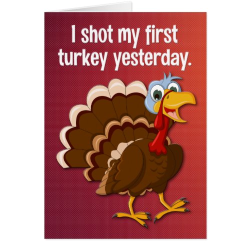 Funny âœShot My First Turkeyâ Get Well Card
