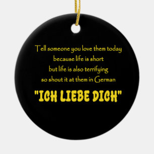 Funny Shout Your Love in German Ceramic Ornament