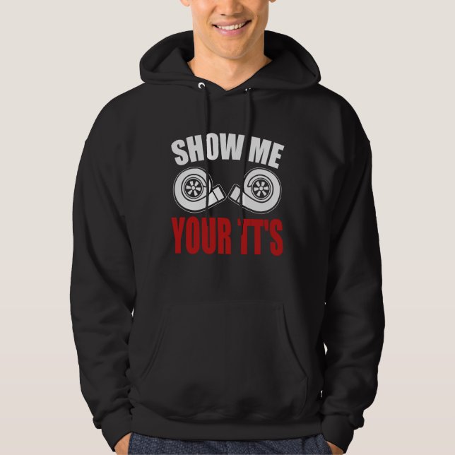 Funny Show Me Your TT's Hoodie (Front)