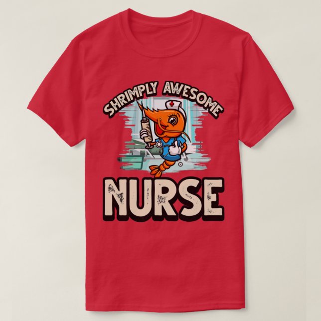 Funny ShrimpPrawn Pun for Awesome Nurse T-Shirt (Design Front)