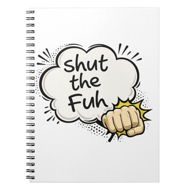 Funny "Shut the Fuh" Comic Style Weekly Planner Notebook (Front)