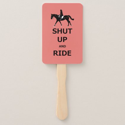 Funny Shut Up and Ride Horse Hand Fan