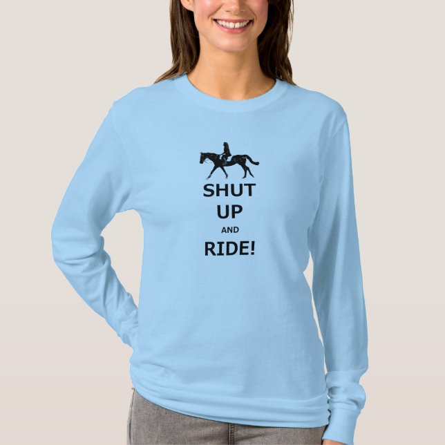 Funny Shut Up and Ride Horse T-Shirt (Front)