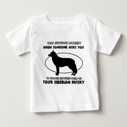 Funny Siberian Husky designs Baby T_Shirt