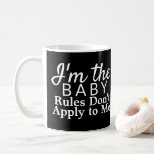 Funny Sibling Rivalry Rules I'm the Youngest Baby Coffee Mug