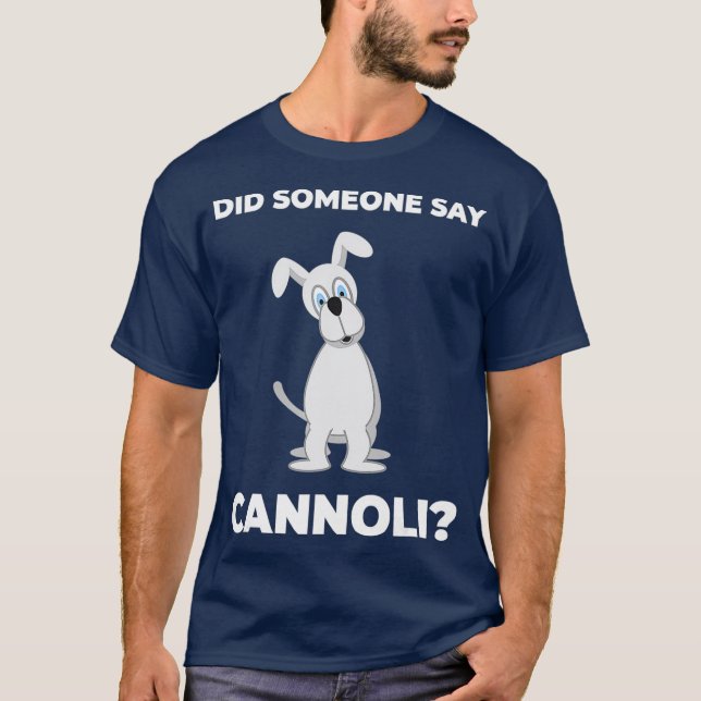 Funny Sicilian Italian Cannoli Dog T-Shirt (Front)