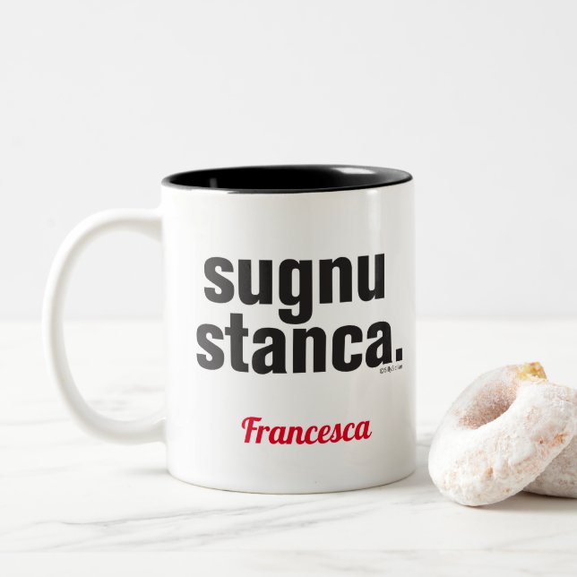 Funny Sicilian Saying Sugnu Stanca Two-Tone Coffee Mug (With Donut)