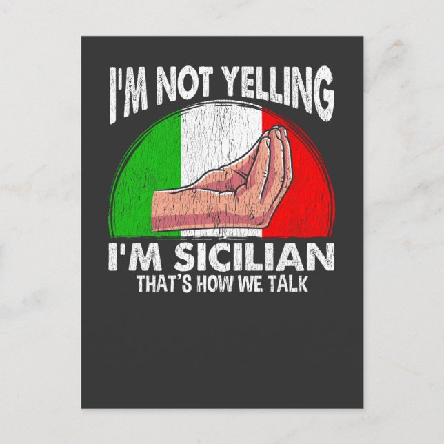 Funny Sicily Quote for Yelling Sicilian Postcard (Front)