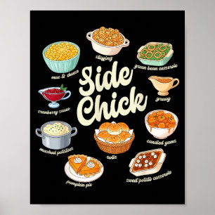Funny Side Chick Thanksgiving For Men Women  Poster