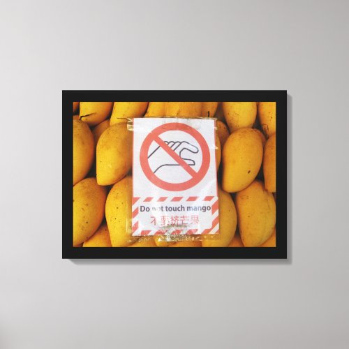 Funny Sign Do not touch mango