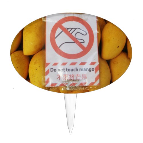 Funny Sign Do not touch mango Cake Topper