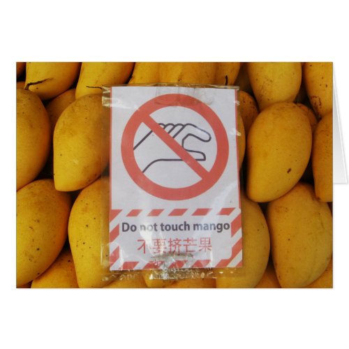 Funny Sign Do not touch mango Card