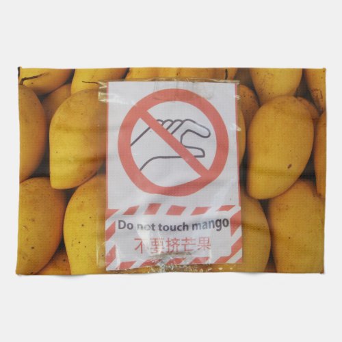 Funny Sign Do not touch mango Kitchen Towel