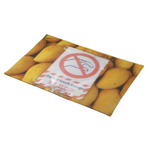 Funny Sign 'Do not touch mango' Placemat
