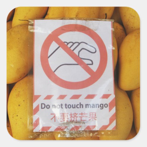 Funny Sign Do not touch mango Square Sticker