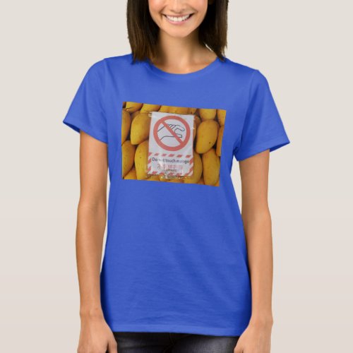 Funny Sign Do not touch mango T_Shirt