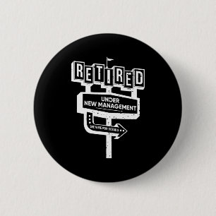 Funny Sign Retired Under New Management See Wife F Button