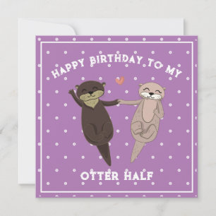 Funny Significant Otter Half Birthday Card for Cou