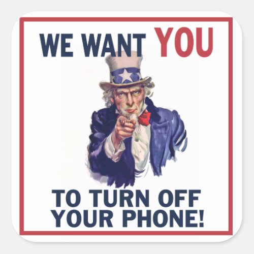 Funny Silence Your Phone Uncle Sam Square Sticker