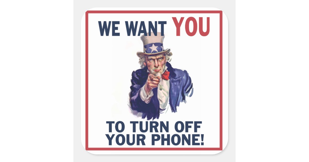 Funny Silence Your Phone Uncle Sam Square Sticker Zazzle Com