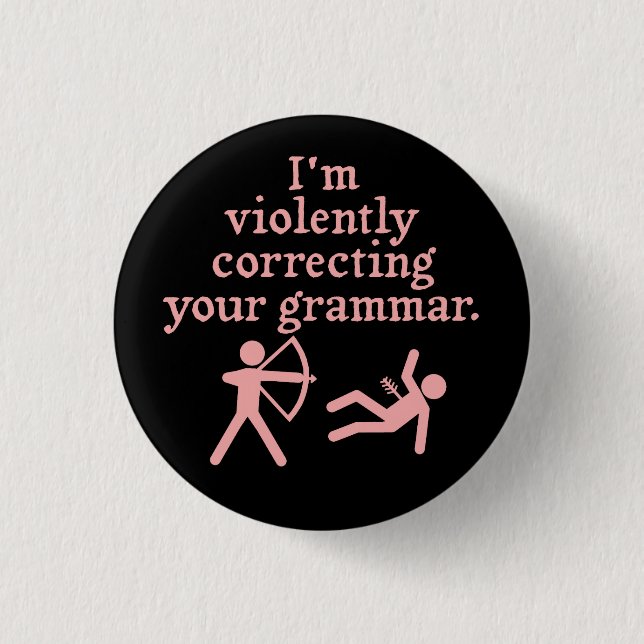 Funny "Silently Correcting Your Grammar" Spoof 3 Button (Front)