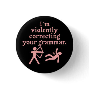 Funny "Silently Correcting Your Grammar" Spoof 3 Button