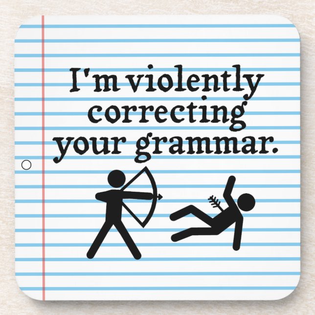 Funny Silently Correcting Your Grammar Spoof Joke Drink Coaster (Front)
