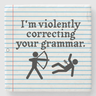 Funny Silently Correcting Your Grammar Spoof Joke Stone Coaster