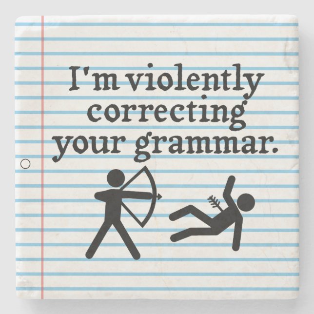 Funny Silently Correcting Your Grammar Spoof Joke Stone Coaster (Front)