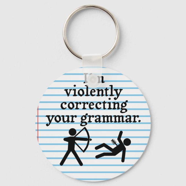 Funny "Silently Correcting Your Grammar" Spoof Keychain (Front)