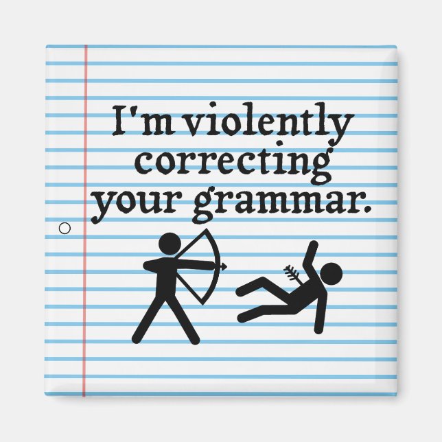 Funny "Silently Correcting Your Grammar" Spoof Magnet (Front)