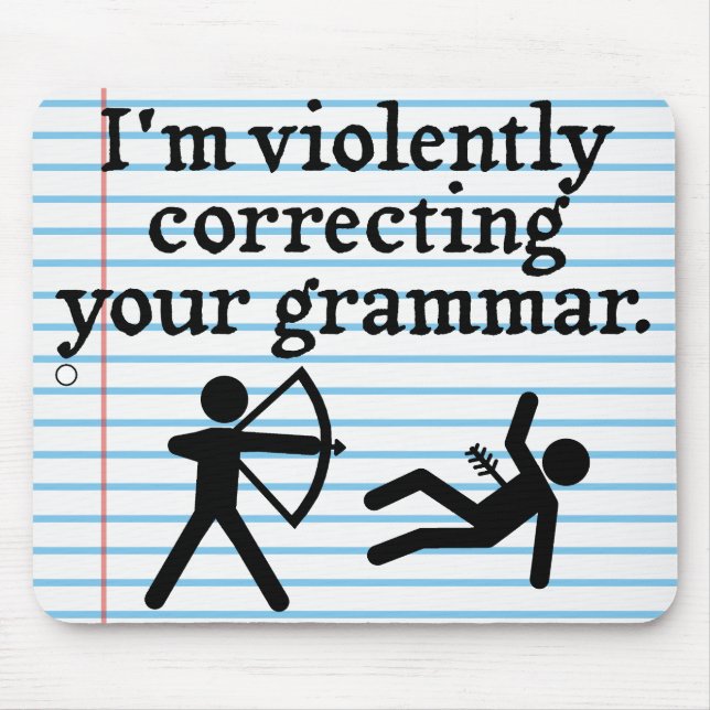 Funny "Silently Correcting Your Grammar" Spoof Mouse Pad (Front)
