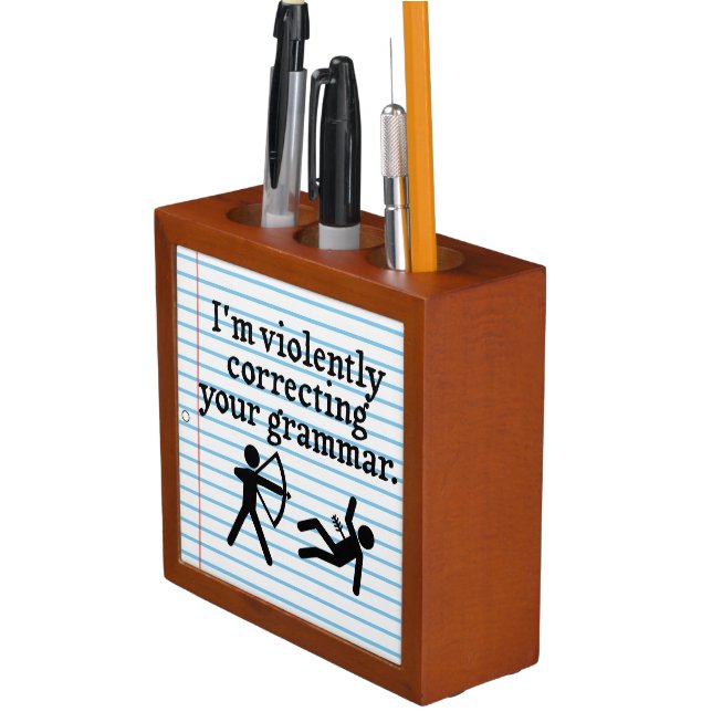 Funny "Silently Correcting Your Grammar" Spoof Pencil Holder (In Situ)