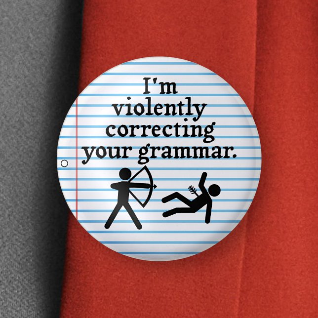 Funny "Silently Correcting Your Grammar" Spoof Pinback Button (Creator Uploaded)