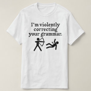 Funny "Silently Correcting Your Grammar" Spoof T-Shirt