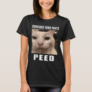 Funny Silly Cat Memes By 919 Designs Consider Your T-Shirt