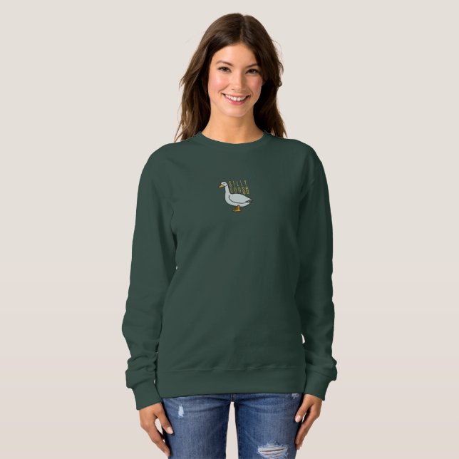 Funny Silly Goose Forest Green Sweatshirt (Front Full)