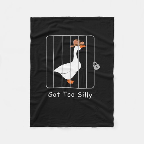 Funny Silly Goose Lover Mugshot Meme _ Got Too Sil Fleece Blanket