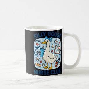 Funny silly goose nurse club nursing humor coffee mug